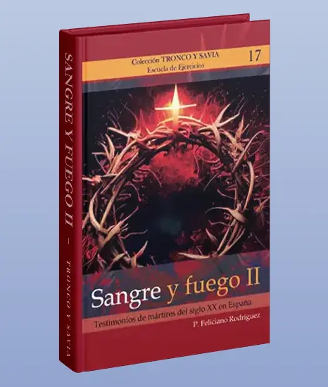 Portada del libro Sangre y Fuego II: Testimonios de mártires del siglo XX en España (Spanish Edition), publicado en 2023.