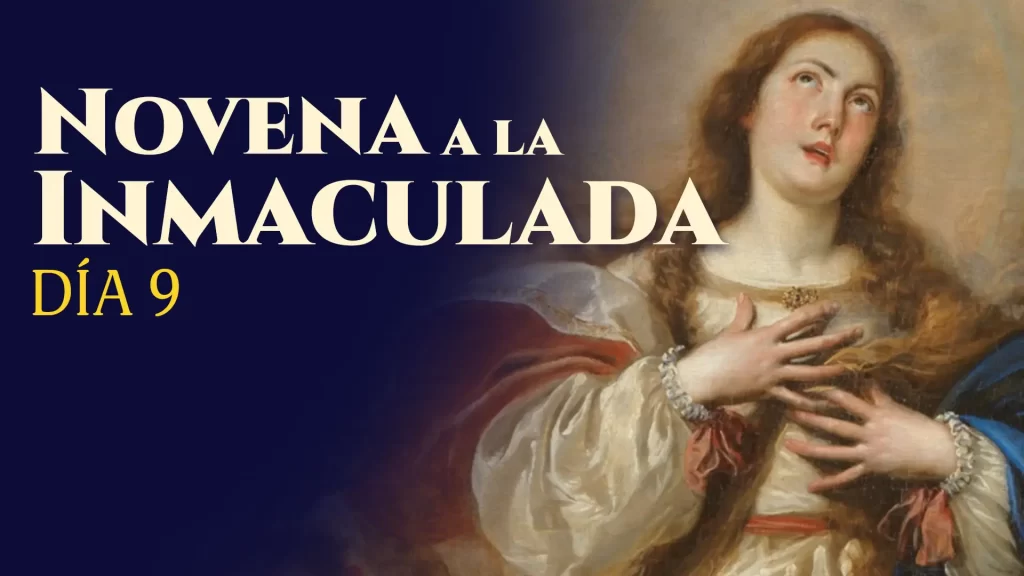 La Gran Novena a la Virgen Inmaculada | Día 9